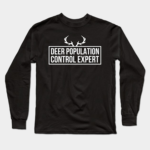 Deer Population Control Expert Whitetail Deer Long Sleeve T-Shirt by Meow_My_Cat